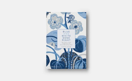 Livro Blue And White Done Right: Hudson Moore - Monacelli Press