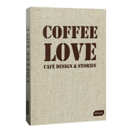 Livro Coffee Love: Café Design e Stories