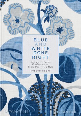 Livro Blue And White Done Right: Hudson Moore - Monacelli Press