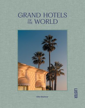 Livro Grand Hotels Of The World: Ellie Seymour - Uitgeverij Luster