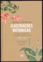 Livro Ilustrações Botânicas de Espécies Brasileiras na Expedição de James Cook