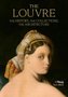 Livro The Louvre: The History, The Collections, The Architecture - Rizzoli International Publications